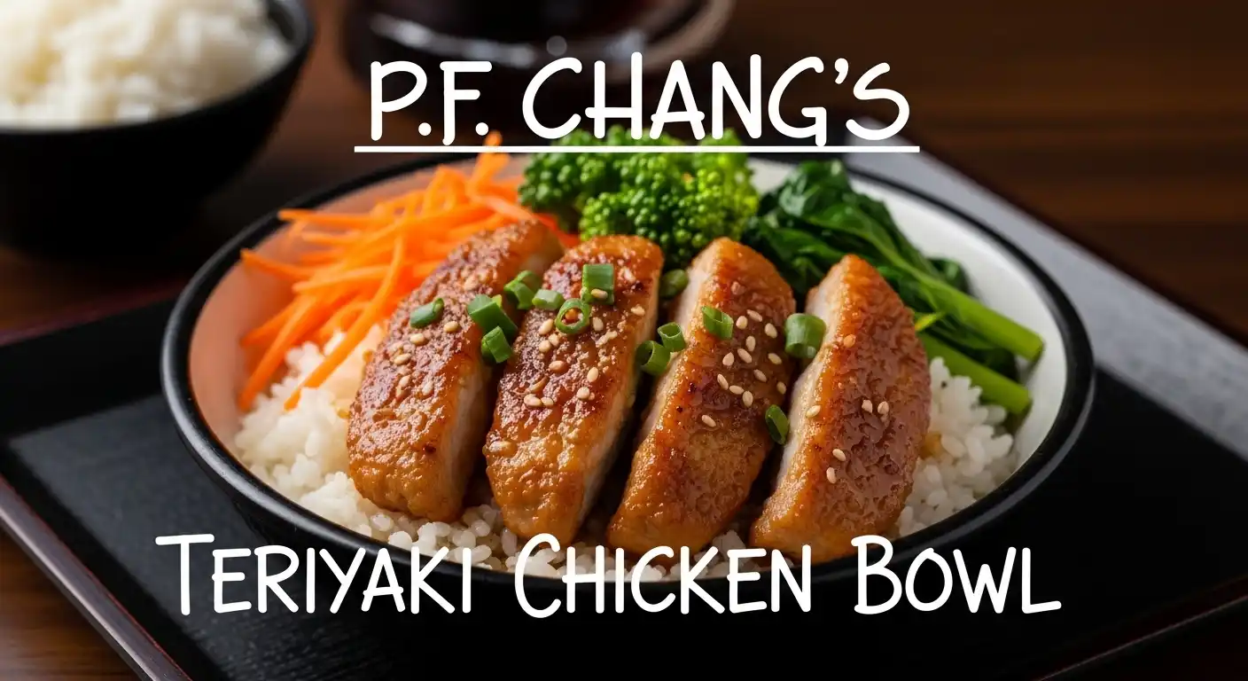 Everything You Should Know About P.F. Chang’s Teriyaki Chicken Bowl