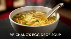 P.F. Chang’s Egg Drop Soup