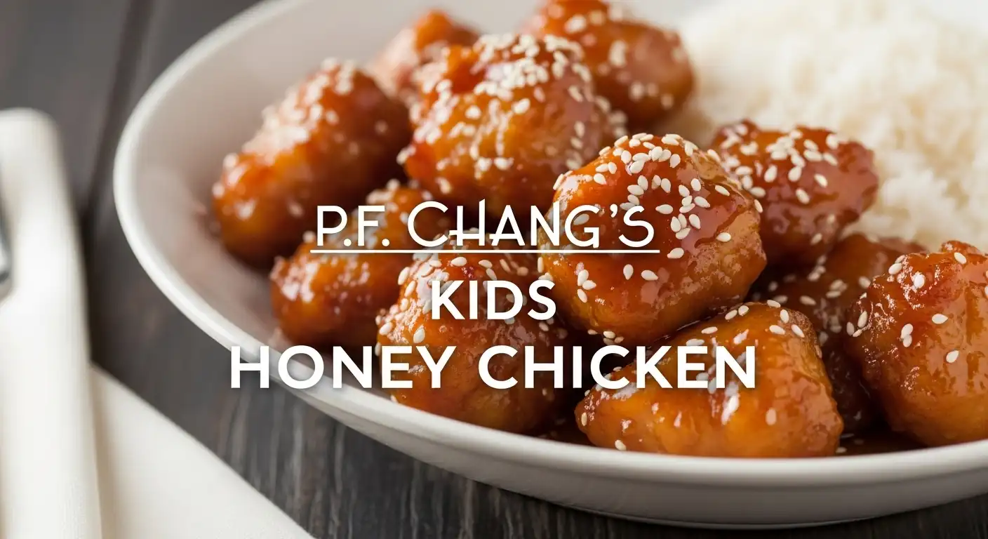 P.F. Chang’s Kids Honey Chicken